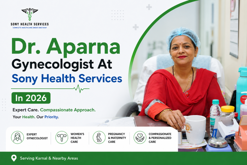 Dr. Aparna Gynecologist At Sony Health Services In 2026 | Complete Women’s Care